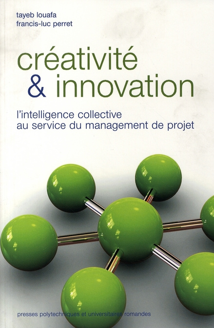 Emprunter Créativité et innovation. L'intelligence collective au service du management de projets livre