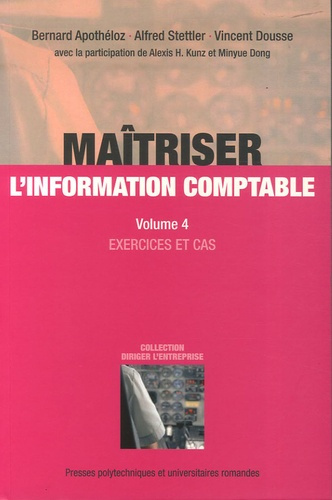 Emprunter Maîtriser l'information comptable. Volume 4, Exercices et cas, 4e édition revue et augmentée livre