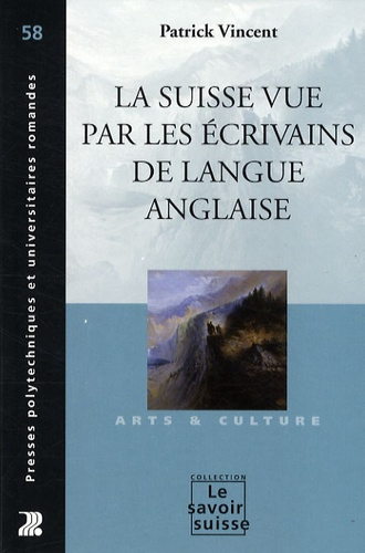 Emprunter La Suisse vue par les écrivains de langue anglaise livre