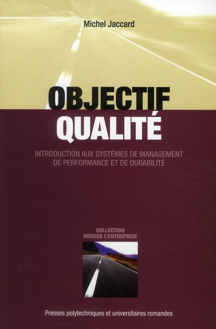 Emprunter Objectif qualité. Introduction aux systèmes de management de performance et de durabilité livre