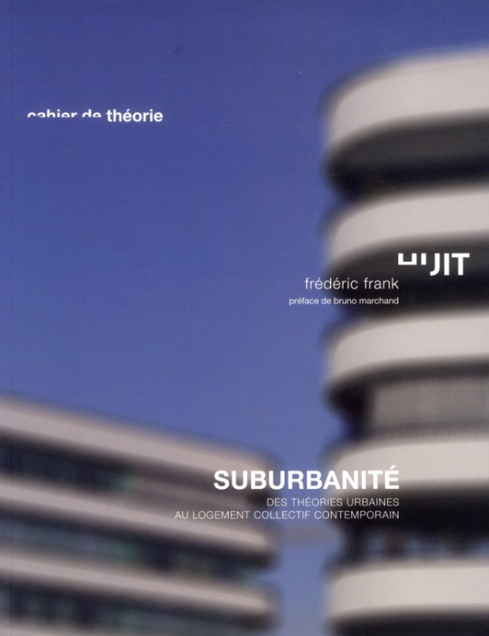 Emprunter Suburbanité. Des théories urbaines au logement collectif contemporain livre