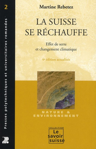 Emprunter La Suisse se réchauffe. Effet de serre et changement climatique, 4e édition actualisée livre