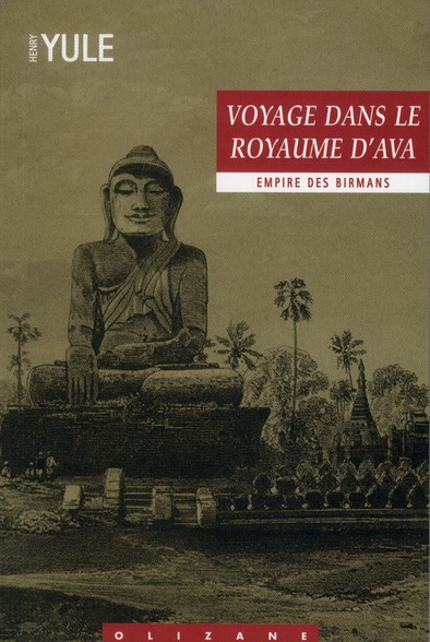 Emprunter VOYAGE DANS LE ROYAUME D'AVA - EMPIRE DES BIRMANS livre