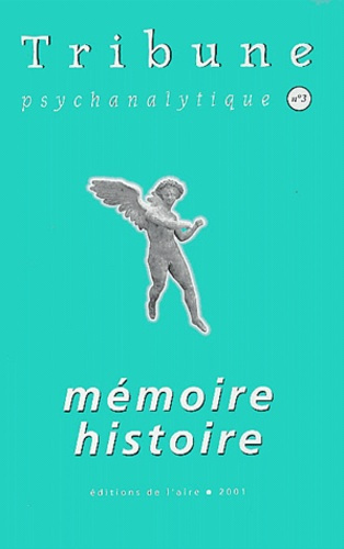Emprunter Tribune psychanalytique N° 3/2001 : Mémoire histoire livre