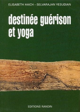 Emprunter Destinée, guérison et yoga livre