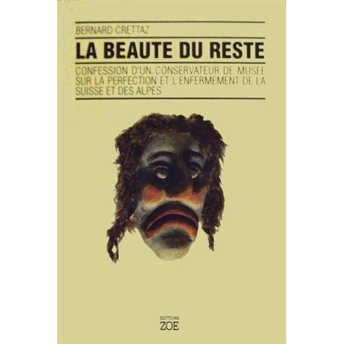 Emprunter La beauté du reste. Confession d'un conservateur de musée sur la perfection et l'enfermement de la S livre