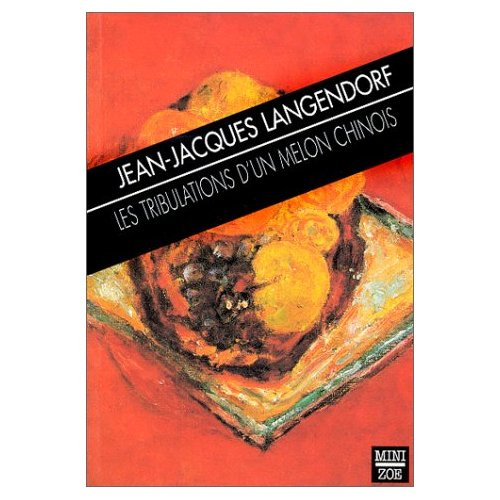 Emprunter LES TRIBULATIONS D'UN MELON CHINOIS livre