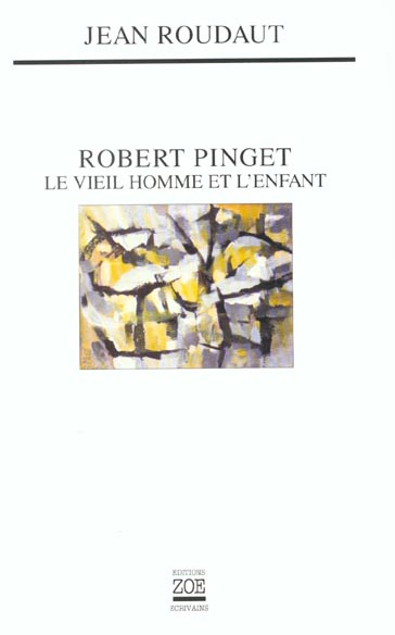 Emprunter Robert Pinget. Le vieil homme et l'enfant livre