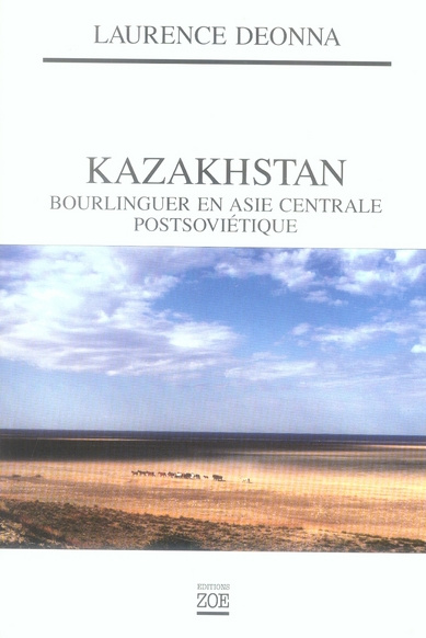 Emprunter Kazakhstan. Bourlinguer en Asie centrale postsoviétique, 2e édition revue et augmentée livre