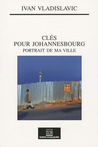 Emprunter Clés pour Johannesbourg. Portrait de ma ville livre