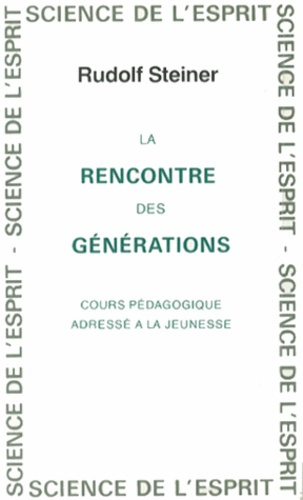 Emprunter La rencontre des générations. Cours pédagogique adressé à la jeunesse livre