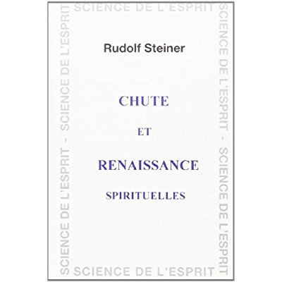 Emprunter Chutes et renaissance spirituelles. Douze conférences faites à Dornach du 5 au 28 janvier 1923 livre