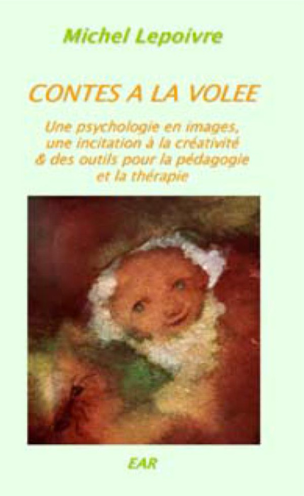 Emprunter Contes à la volée. Une psychologie en images, une incitation à la créativité et des outils pour la p livre
