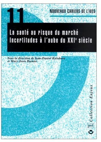 Emprunter La santé au risque du marché. Incertitudes à l'aube du XXIe siècle livre