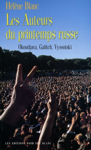 Emprunter Les auteurs du printemps russe. Okoudjava, Galitch, Vyssotski livre