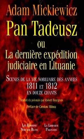 Emprunter PAN TADEUSZ OU LA DERNIERE EXPEDITION JUDICIAIRE EN LITUANIE. Scènes de la vie nobiliaire des années livre