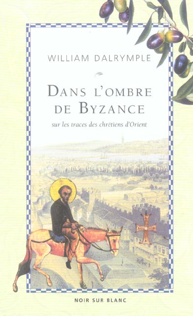 Emprunter Dans l'ombre de Byzance. Sur les traces des chrétiens d'Orient livre