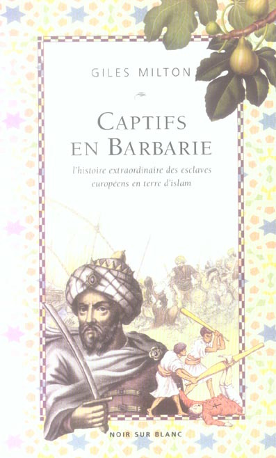 Emprunter Captifs en Barbarie. L'histoire extrordinaire des esclaves européens en terre d'Islam livre