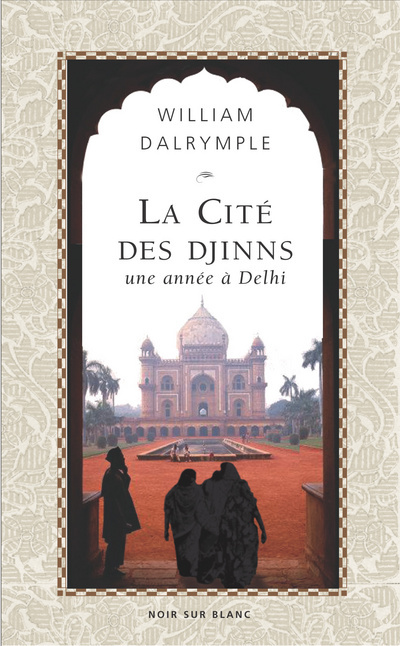 Emprunter La Cité des Djinns. Une année à Delhi livre