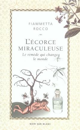 Emprunter L'écorce miraculeuse. Le remède qui changea le monde livre