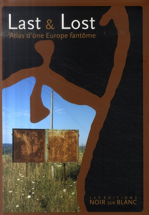 Emprunter LAST AND LOST - ATLAS D'UNE EUROPE FANTOME livre