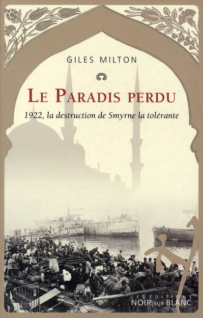 Emprunter Le Paradis perdu. 1922, la destruction de Smyrne la tolérante livre
