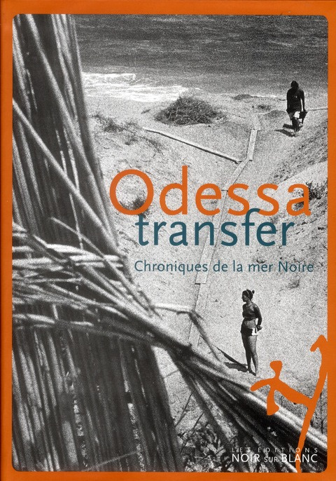 Emprunter ODESSA TRANSFER - CHRONIQUES DE LA MER NOIRE livre
