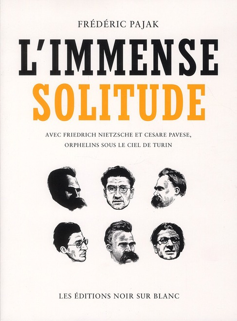Emprunter L'immense solitude. Avec Friedrich Nietzsche et Cesare Pavese, orphelins sous le ciel de Turin livre