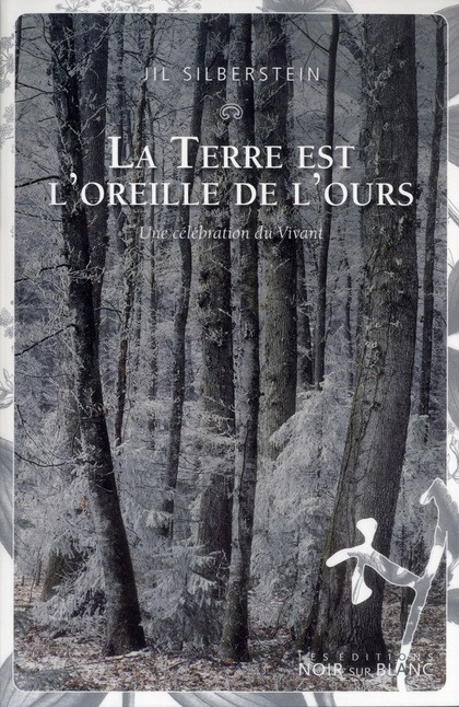 Emprunter La terre est l'oreille de l'ours. Une célébration du Vivant livre