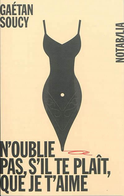 Emprunter N'oublie pas, s'il te plaît, que je t'aime livre