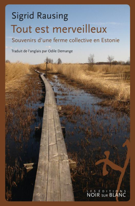 Emprunter Tout est merveilleux. Souvenirs d'une ferme collective en Estonie livre