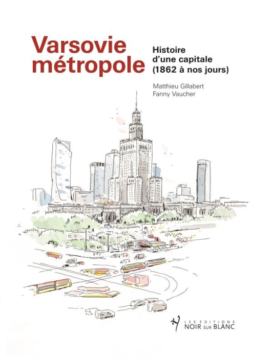 Emprunter VARSOVIE METROPOLE - HISTOIRE D UNE CAPITALE 1862-2016 livre