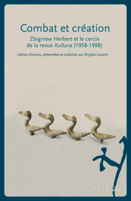 Emprunter Combat et création. Zbigniew Herbert et le cercle de la revue Kultura (1958-1998 livre