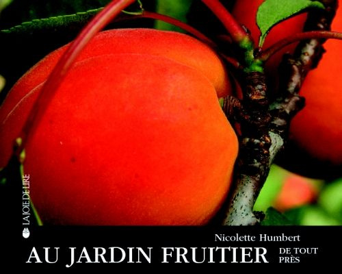 Emprunter Au jardin fruitier de tout près livre