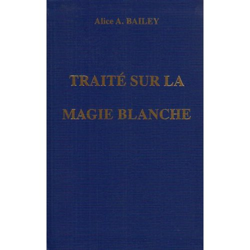 Emprunter Traité sur la magie blanche. Ou Le Sentier du Disciple livre