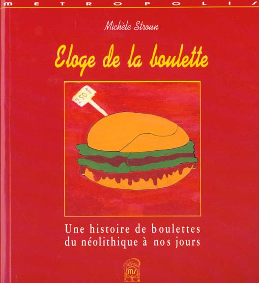 Emprunter Eloge de la boulette : une histoire de boulettes, du néolithique à nos jours livre
