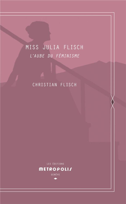 Emprunter Miss Julia Flisch. L'aube du féminisme livre