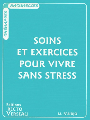 Emprunter SOINS ET EXERCICES POUR VIVRE SANS STRESS livre