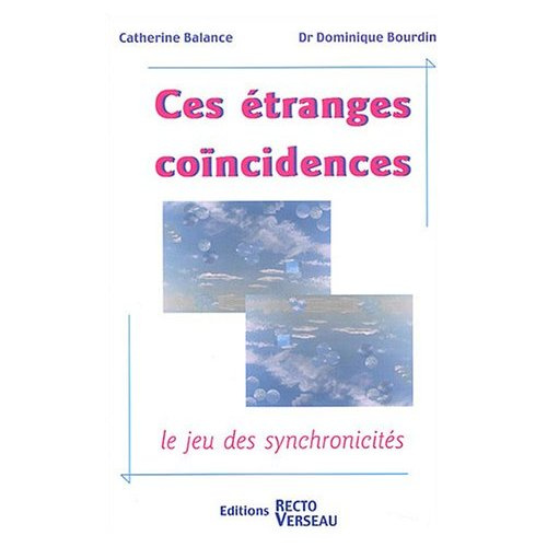 Emprunter Ces étranges coïncidences. Le jeu des synchronicités livre