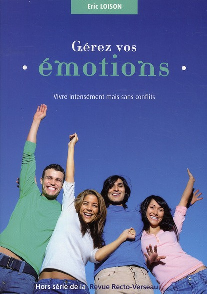 Emprunter GEREZ VOS EMOTIONS - VIVRE INTENSEMENT MAIS SANS CONFLITS livre