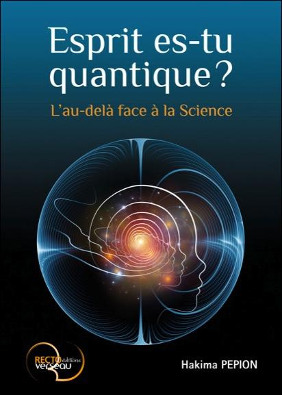 Emprunter Esprit es-tu quantique ? L'au-delà face à la Science livre