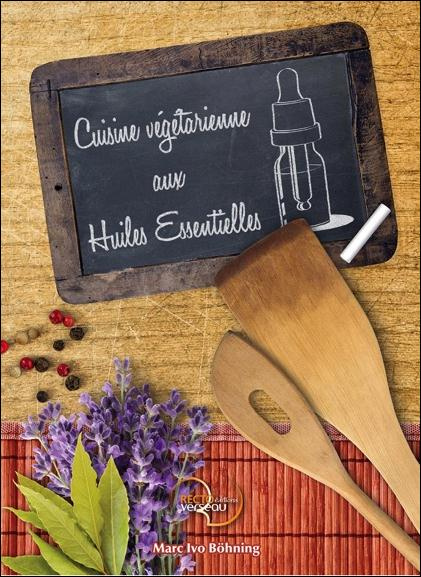 Emprunter Cuisine végétarienne aux huiles essentielles livre