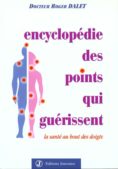 Emprunter Encyclopédie des points qui guérissent. La santé au bout des doigts livre