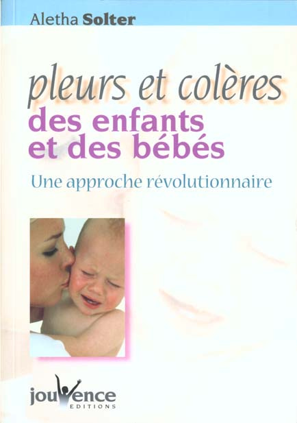 Emprunter PLEURS ET COLERES DES ENFANTS ET DES BEBES. Une approche révolutionnaire livre