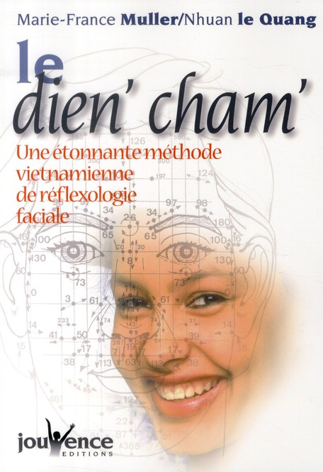 Emprunter Le dien' cham'. Une étonnante méthode vietnamienne de réflexologie faciale livre