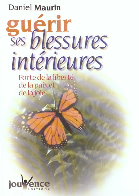 Emprunter Guérir ses blessures intérieures. Porte de la liberté, de la paix et de la joie livre