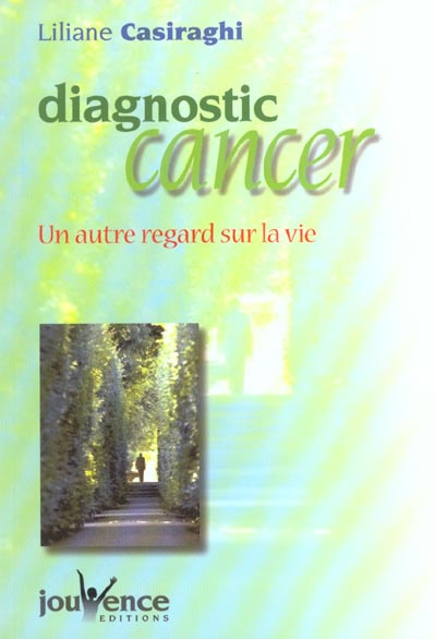 Emprunter Diagnostic cancer. Un autre regard sur la vie livre