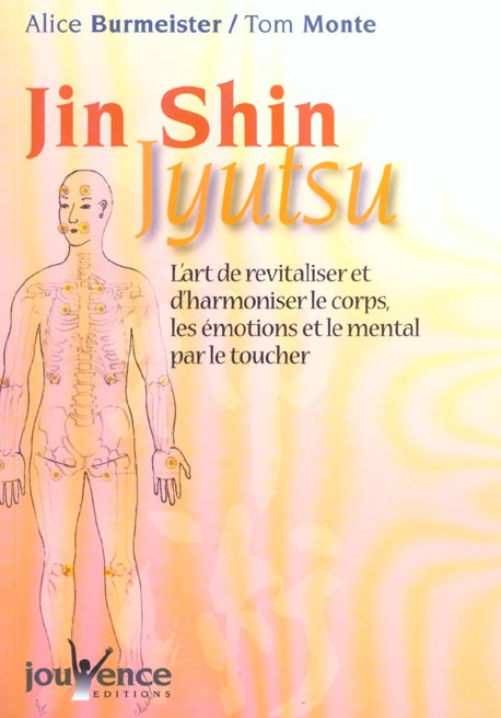 Emprunter Jin Shin Jyutsu. L'art de revitaliser et d'harmoniser le corps, les émotions et le mental par le tou livre