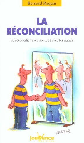 Emprunter La réconciliation. Se réconcilier avec soi... et avec les autres livre