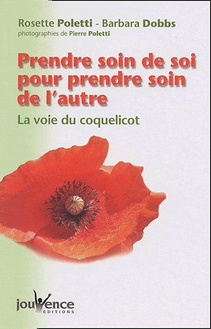 Emprunter Prendre soin de soi pour prendre soin de l'autre. La voie du coquelicot livre
